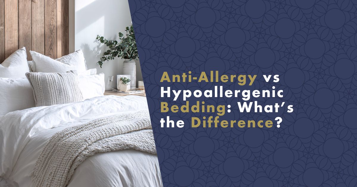 Anti-Allergy vs Hypoallergenic Bedding